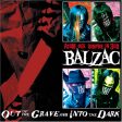 BALZAC - OUT OF THE GRAVE AND INTO THE Hot on Sale