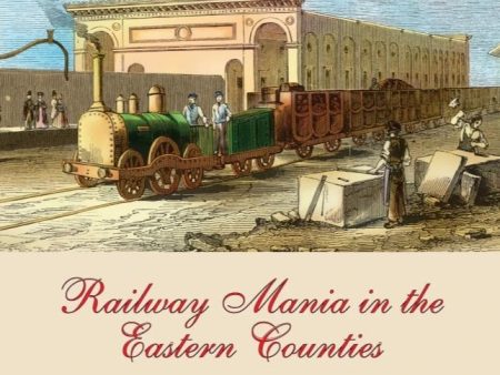 1862: Railway Mania in the Eastern Counties Online Sale